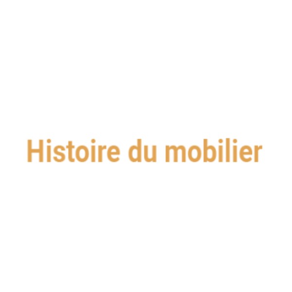 Histoire du mobilier